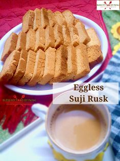 eggless suji rusk served on a plate next to a cup of coffee