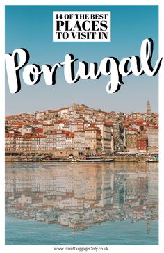 portugal with the words 10 of the best places to visit in portugal on it's cover