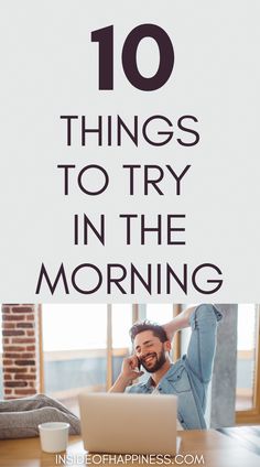 10 things to do in the morning - non-boring and realistic easy morning routine to wake you up and get you going. Easy Morning Routine, Morning Routines List, Gratitude Diary, Routine Tips, Productive Morning, Easy Morning, Habits Of Successful People, Morning Routines, Morning Habits