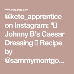 the words keto apprentce on instagramm johnny b's caesar dressing recipe