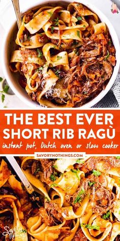 the best ever short rib ragu recipe is made with pasta, meat and vegetables