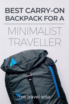 a backpack with the words best carry - on backpack for a minimalist traveler