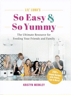 the book cover for lil luna's so easy and so yummy by kristy merley