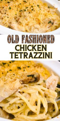 an old fashioned chicken tetrazzini recipe is shown