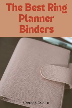 the best ring planner binders