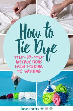 how to tie dye instructions from folding to washing - step by step instructions on how to tie dye