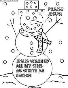 a snowman with the words jesus was washed all my sines as white as snow