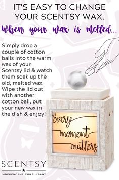 an advertisement with the words, it's easy to change your scenty wax