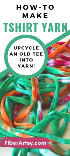 an upcycled t - shirt yarn with text overlay that says how to make tshirt yarn