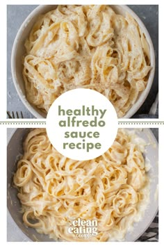 two bowls filled with pasta and the words healthy alfredo sauce recipe