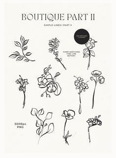 various flowers are shown in black and white, with the words boutique part ii above them