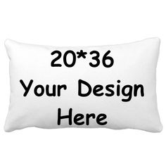 a white rectangular pillow with the words,'your design here'printed on it