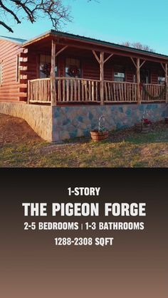 a log cabin with the words, i - story the pigeonon force