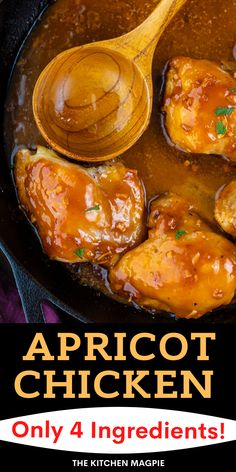 an advertisement for apricot chicken in a skillet with a wooden spoon on the side