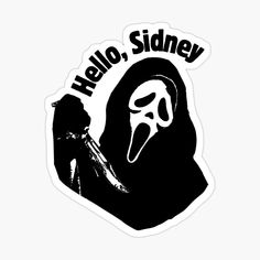 a black and white sticker with the words hello, sidney on it's face