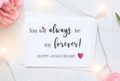 an anniversary card with the words you will always be my forever