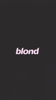 the word blond is written in white on a black background with a pink stripe around it