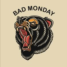 a black bear with its mouth open and the words bad monday on it's side