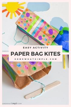 paper bag kites with text overlay that says easy activity for kids to make