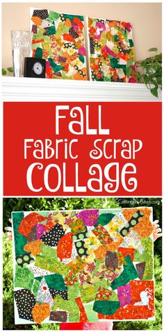 the fall fabric scrap collage is displayed on a mantle