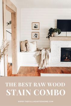 the best raw wood stain combo is in this living room with white walls and wooden floors