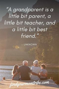 an older couple and two young children sitting on a dock with the caption'a granddaughter is a little bit parent, a little bit teacher, and a little bit best friend, a friend