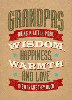 an old poster with the words grandpas bring a little more wisdom happiness and love to every