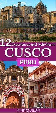 an old castle with the words 12 experiences and activities in cusco peru