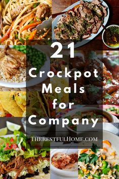 many different types of food are shown with the words, 21 crockpot meals for company