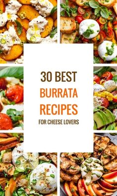 the cover of 30 best burrata recipes for cheese lovers, including grilled chicken and vegetables