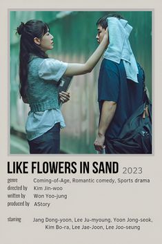 a poster with the words like flowers in sand on it and two people touching each other