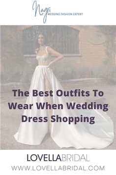 the best outfits to wear when wedding dress shopping