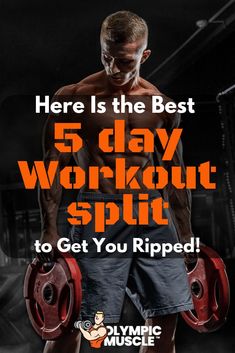 a man holding two red dumbs with the text here is the best 5 day workout split to get you ripped