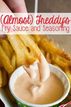 a person dipping sauce on french fries in a cup with the words, almost friedy fry