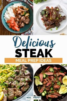 various steaks and vegetables are shown in this collage with the words delicious steak meal prep