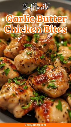 grilled garlic butter chicken bites with parsley on top