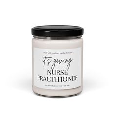 a white jar with black lid that says it's giving nurse practioner