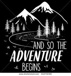 an adventure quote with mountains and trees in the background