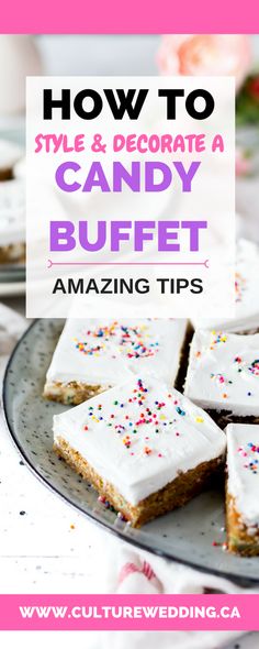 how to style and decorate a candy buffet with amazing tips for decorating desserts