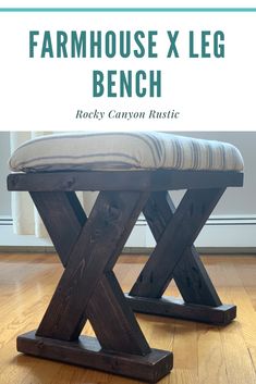 a bench made out of wooden planks with text overlay reading farmhouse x leg bench rocky canyon rustic