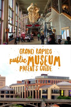 the grand rapids public museum parent's guide is shown in two separate images, with text overlaying it