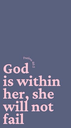 a pink and blue poster with the words god is within her she will not fail