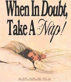 an advertisement for the movie when in doubt, take a nap with a man laying in bed