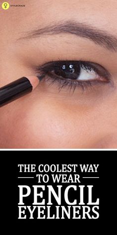 Here are a few simple steps that will help you to properly wear the eyeliner using an eye liner pencil How To Apply Eye Pencil, How To Apply Eye Liner For Beginners Step By Step, How To Use Eye Pencil, How To Apply Eyeliner Pencil, Simple Pencil Eyeliner, How To Use Eyeliner Pencil, Pencil Eyeliner Looks, Eyeliner Pencil Tutorial, Pencil Liner Eye