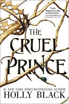 the cruel prince by holly black is shown in front of a white background with gold trimming