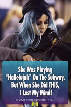 a woman with blue hair holding a violin in her right hand and text that reads she was playing haluliah on the subway but when she did this, i lost my mind