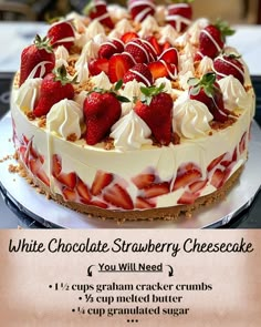 a white chocolate strawberry cheesecake with cream and strawberries on top is shown in this advertisement