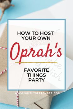 an open envelope with the words how to host your own opah's favorite things party