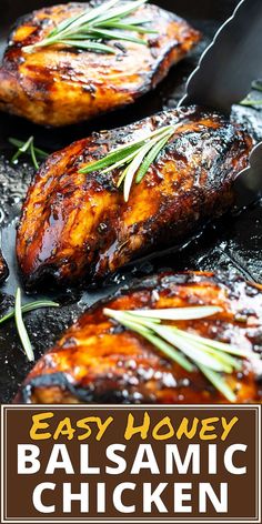 grilled chicken with rosemary garnish on top and text overlay that reads easy honey balsamic chicken