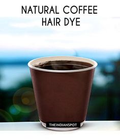 Natural Coffee Hair Dye | THEINDIANSPOT.COM Coffee Hair Dye, Color And Highlights, Natural Hair Dye, Coffee Hair, Natural Coffee, Hair Dyes, Dyed Natural Hair, Beauty Remedies, Colored Highlights